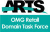 ARTS OMG Retail Domain Task Force
