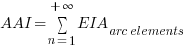 AAI = sum{n=1}{+infty}{EIA_{arc elements}}